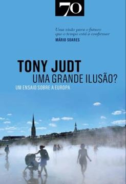 Imagem de UMA GRANDE ILUSAO? - UM ENSAIO SOBRE A EUROPA
