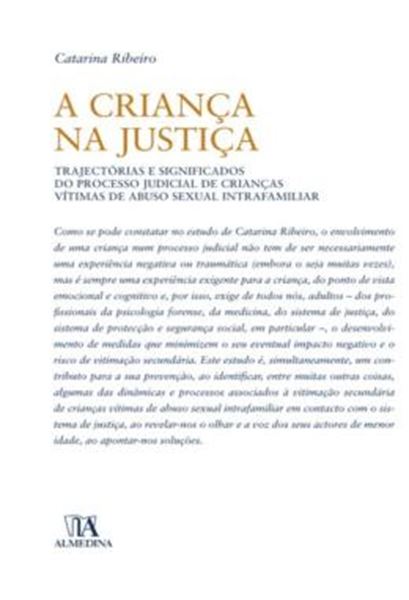 Picture of A CRIANCA NA JUSTICA - TRAJECTORIAS E SIGNIFICADOS DO PROCESSO JUDICIAL DE CRIANCAS VITIMAS DE ABUSO SEXUAL INTRAFAMILIAR