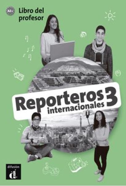 Picture of REPORTEROS INTERNACIONALES - LIBRO DEL PROFESOR 3