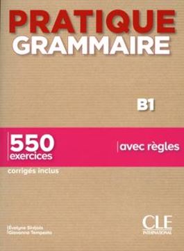Imagem de PRATIQUE GRAMMAIRE - NIVEAU B1 - LIVRE + CORRIGES - 2EME ED.