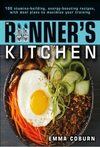 Picture of THE RUNNERS KITCHEN - 100 STAMINA-BUILDING, ENERGY-BOOSTING RECIPES, WITH MEAL PLANS TO MAXIMIZE YOUR
