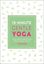 Imagem de 15 MINUTE GENTLE YOGA - FOUR 15-MINUTE WORKOUTS FOR STRENGTH, STRETCH, AND CONTROL