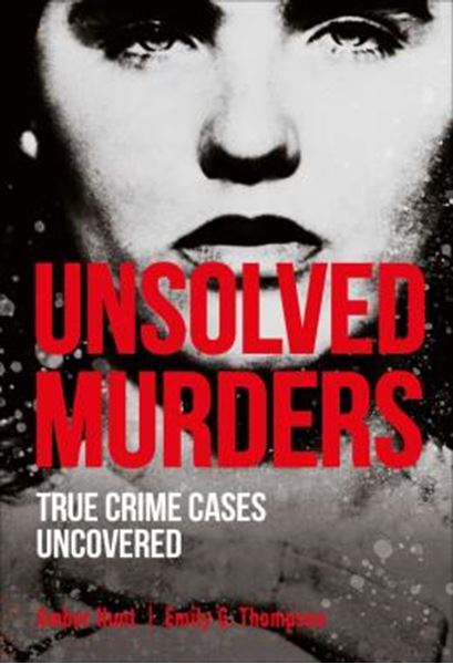 Picture of UNSOLVED MURDERS - TRUE CRIME CASES UNCOVERED