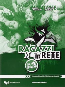 Imagem de RAGAZZI IN RETE A2 - CORSO MULTIMEDIALE D´ITALIANO PER STRANIERI - GUIDA INSEGNANTE