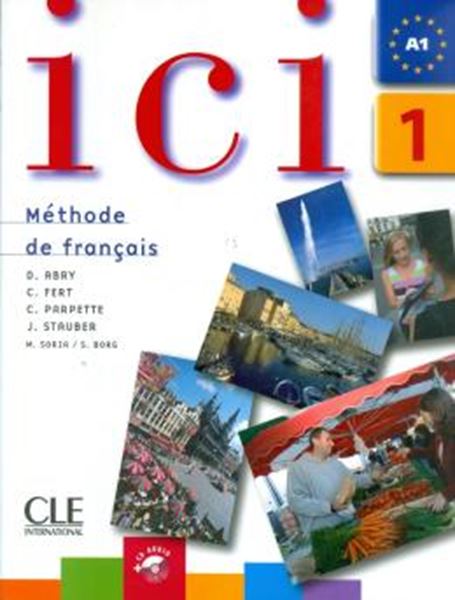 Picture of ICI 1 - A1 LIVRE DE L´ETUDIANTE + CD AUDIO N/E