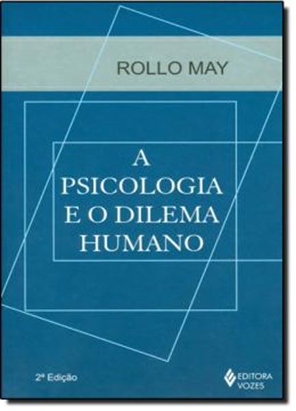 Picture of A PSICOLOGIA E O DILEMA HUMANO - 2ªED