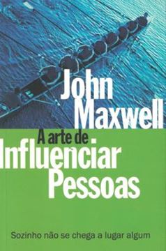 Imagem de ARTE DE INFLUENCIAR PESSOAS, A
