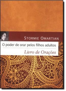 Imagem de PODER DE ORAR PELOS FILHOS ADULTOS-LIVRO DE ORA, O