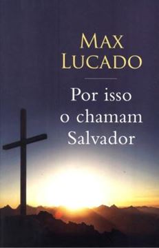 Imagem de POR ISSO O CHAMAM SALVADOR