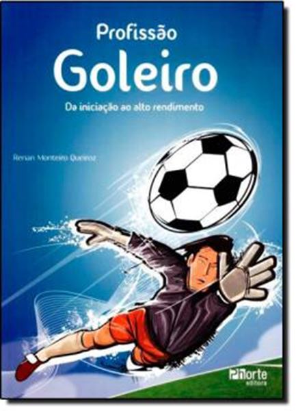 Picture of PROFISSAO GOLEIRO - DA INICIACAO AO ALTO RENDIMENTO