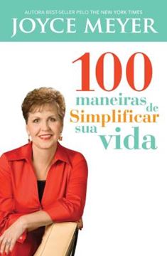 Imagem de 100 MANEIRAS DE SIMPLIFICAR SUA VIDA