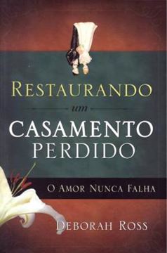 Imagem de RESTAURANDO UM CASAMENTO PERDIDO
