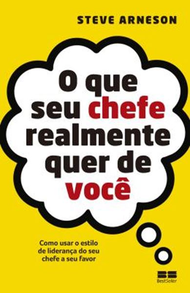 Picture of QUE SEU CHEFE REALMENTE QUER DE VOCE, O