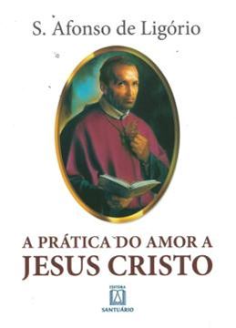 Imagem de PRATICA DO AMOR A JESUS CRISTO, A