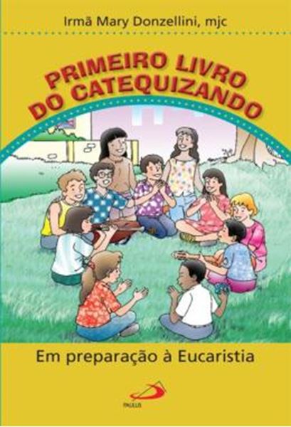 Picture of PRIMEIRO LIVRO DO CATEQUIZANDO - EM PREPARACAO A EUCARISTIA