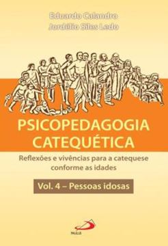 Imagem de PSICOPEDAGOGIA CATEQUETICA - VOL. 4 - PESSOAS IDOSAS