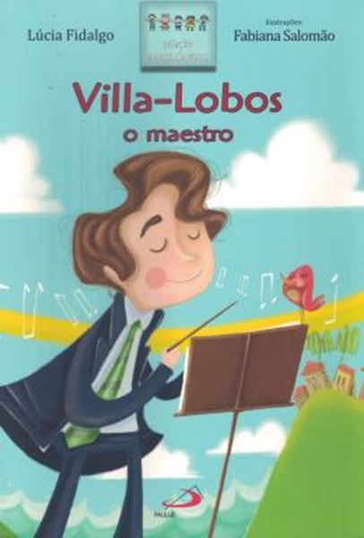 Picture of VILLA-LOBOS O MAESTRO