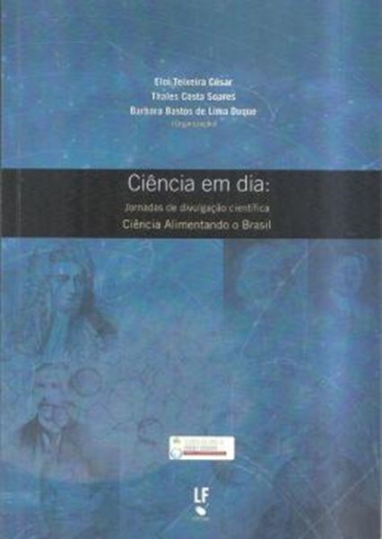 Picture of CIENCIA EM DIA - JORNADAS DE DIVULGACAO CIENTIFICA CIENCIA ALIMENTANDO O BRASIL