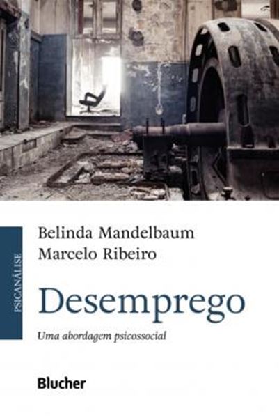 Picture of DESEMPREGO - UMA ABORDAGEM PSICOSSOCIAL