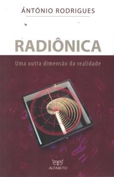 Imagem de RADIONICA - UMA OUTRA DIMENSAO DA REALIDADE