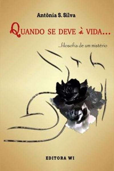 Picture of QUANDO SE DEVE A VIDA - FILOSOFIA DE UM MISTERIO