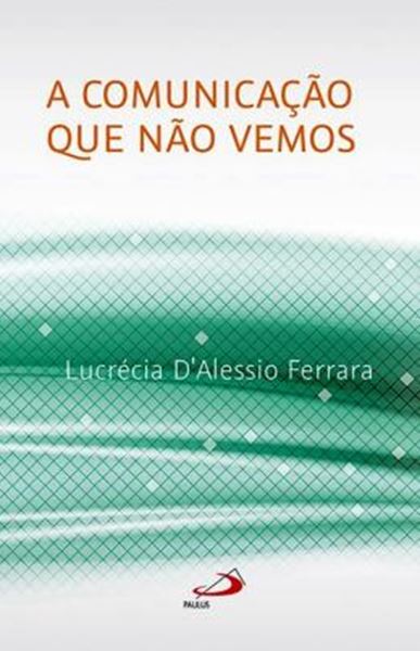 Picture of COMUNICACAO QUE NAO VEMOS, A