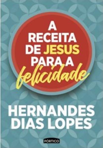 Picture of RECEITA DE JESUS PARA A FELICIDADE, A