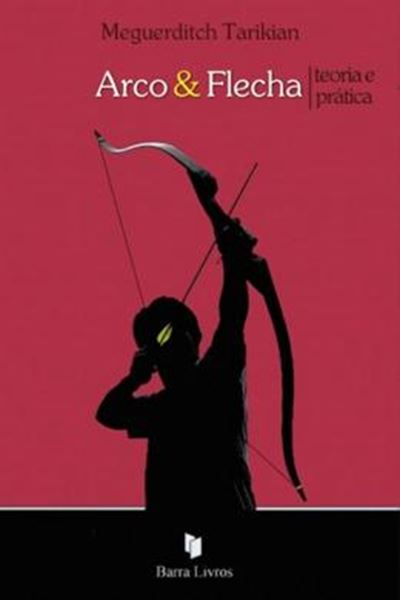 Picture of ARCO E FLECHA - TEORIA E PRATICA