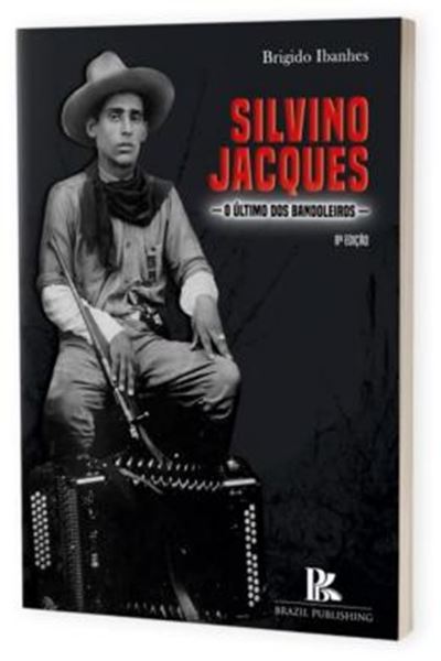Picture of SILVINO JACQUES O ULTIMO DOS BANDOLEIROS - 8ª ED. 