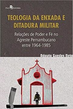 Imagem de TEOLOGIA DA ENXADA E DITADURA MILITAR