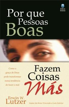 Imagem de POR QUE PESSOAS BOAS FAZEM COISAS MÁS