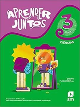 Imagem de APRENDER JUNTOS - CIENCIAS 3º ANO - 7ª ED. BNCC ED. 2021