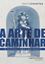 Imagem de A ARTE DE CAMINHAR - O ESCRITOR COMO CAMINHANTE