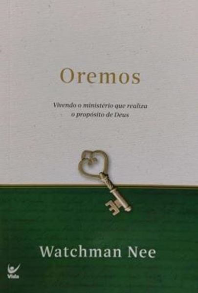 Picture of OREMOS - VIVENDO O MINISTERIO QUE REALIZA O PROPOSITO DE DEUS