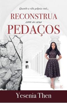 Imagem de RECONSTRUA COM OS SEUS PEDACOS - QUANDO A VIDA GOLPEIA VOCE