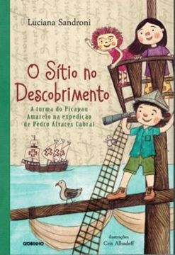 Imagem de SITIO NO DESCOBRIMENTO, A - 2ª ED    Tipo do Ebook    SITIO NO DESCOBRIMENTO, O - A TURMA DO PICAPAU AMARELO NA EXPEDICAO DE PEDRO ALVARES 2ª EDICAO