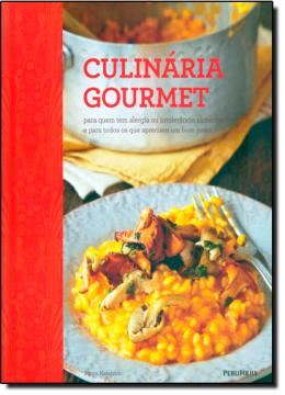 Imagem de CULINARIA GOURMET - PARA QUEM TEM ALERGIA OU INTOLERANCIA ALIMENTAR E PARA TODOS OS QUE APRECIAM UM BOM PRATO