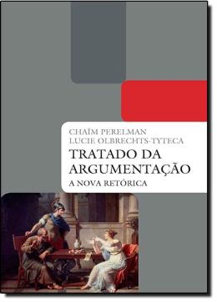Picture of TRATADO DA ARGUMENTACAO - A NOVA RETORICA - 3º ED
