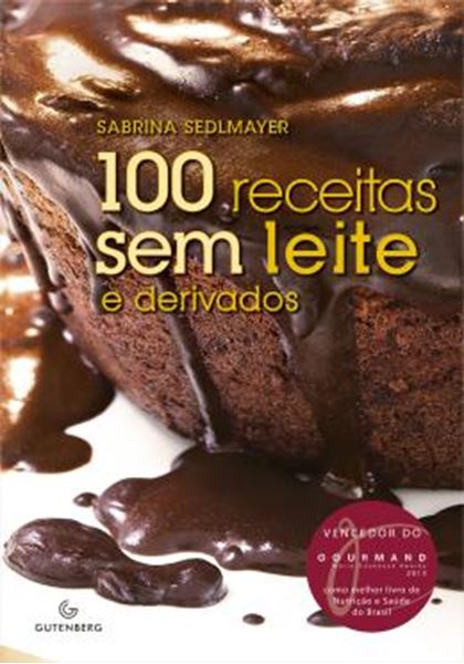 Picture of 100 RECEITAS SEM LEITE E DERIVADOS - 4ª ED