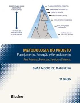 Imagem de METODOLOGIA DO PROJETO - PLANEJAMENTO, EXECUCAO E GERENCIAMENTO - 2ª ED