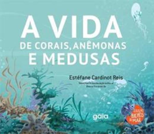 Picture of VIDAS DE CORAIS, ANEMONAS E MEDUSAS , A