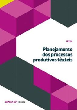 Imagem de PLANEJAMENTO DOS PROCESSOS PRODUTIVOS TEXTEIS