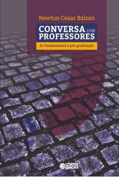Imagem de CONVERSA COM PROFESSORES - DO FUNDAMENTAL A POS-GRADUACAO