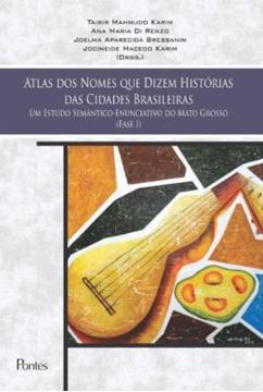 Imagem de ATLAS DOS NOMES QUE DIZEM HISTORIAS DAS CIDADES BRASILEIRAS