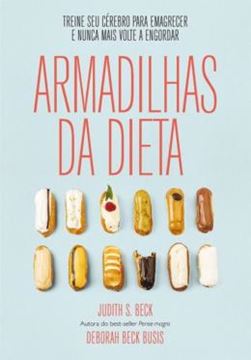 Imagem de ARMADILHAS DA DIETA - TREINE SEU CEREBRO PARA EMAGRECER E NUNCA MAIS VOLTE A ENGORDAR