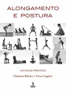 Imagem de ALONGAMENTO E POSTURA - UM GUIA PRATICO