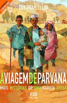 Imagem de VIAGEM DE PARVANA, A - MAIS HISTORIAS DE UMA GAROTA AFEGA - 2ª ED