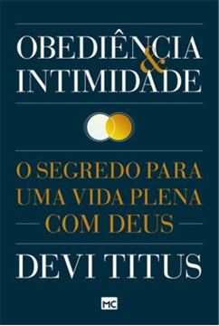 Imagem de OBEDIENCIA E INTIMIDADE - SEGREDO PARA UMA VIDA PLENA COM DEUS, O 