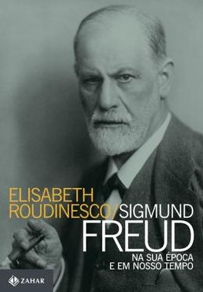 Picture of SIGMUND FREUD NA SUA EPOCA E EM NOSSO TEMPO