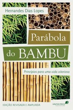 Imagem de PARABOLA DO BAMBU - PRINCIPIOS PARA UMA VIDA VITORIOSA